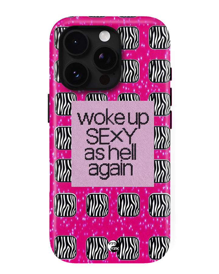 "Woke Up Sexy" Armoured Case