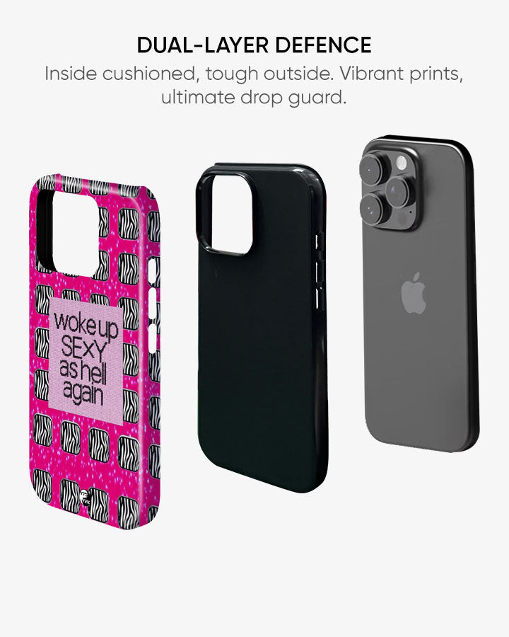 "Woke Up Sexy" Armoured Case