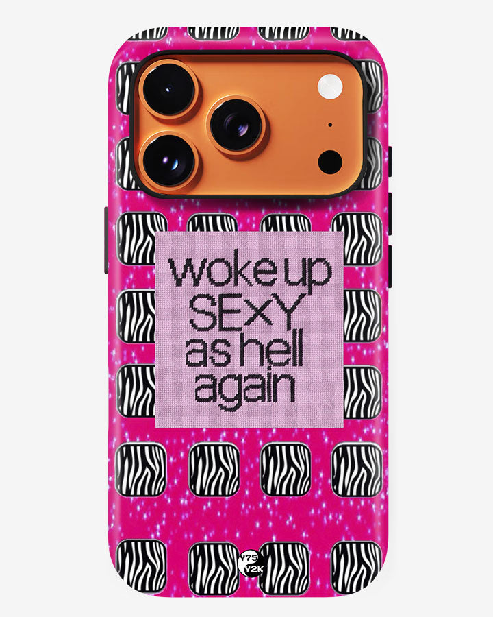 "Woke Up Sexy" Armoured Case