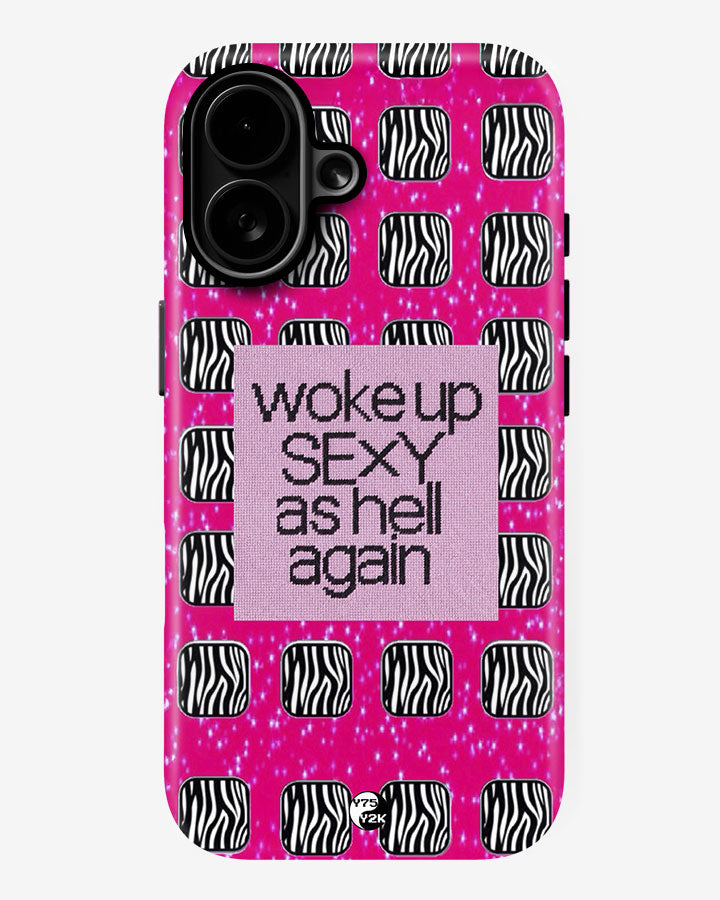 "Woke Up Sexy" Armoured Case
